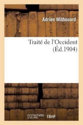 Adrien Mithouard Traité de l'Occident (Paperback) Sciences Sociales (UK IMPORT)All Tariffs and Duties included - no additional charges