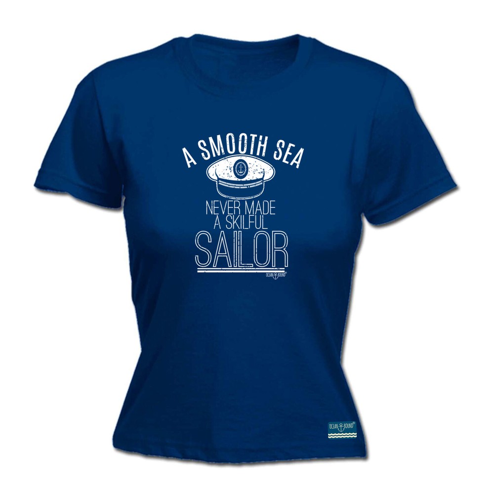 Sailing Ob A Smooth Sea Never Made Skilful Sailor - Womens T Shirt Funny T-Shirt