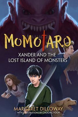 Xander and the Lost Island of Monsters (Momotaro, 1) by Dilloway, Margaret, Acce