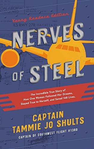 Nerves of Steel (Young Readers Edition): The Incredible True Story o - VERY GOOD