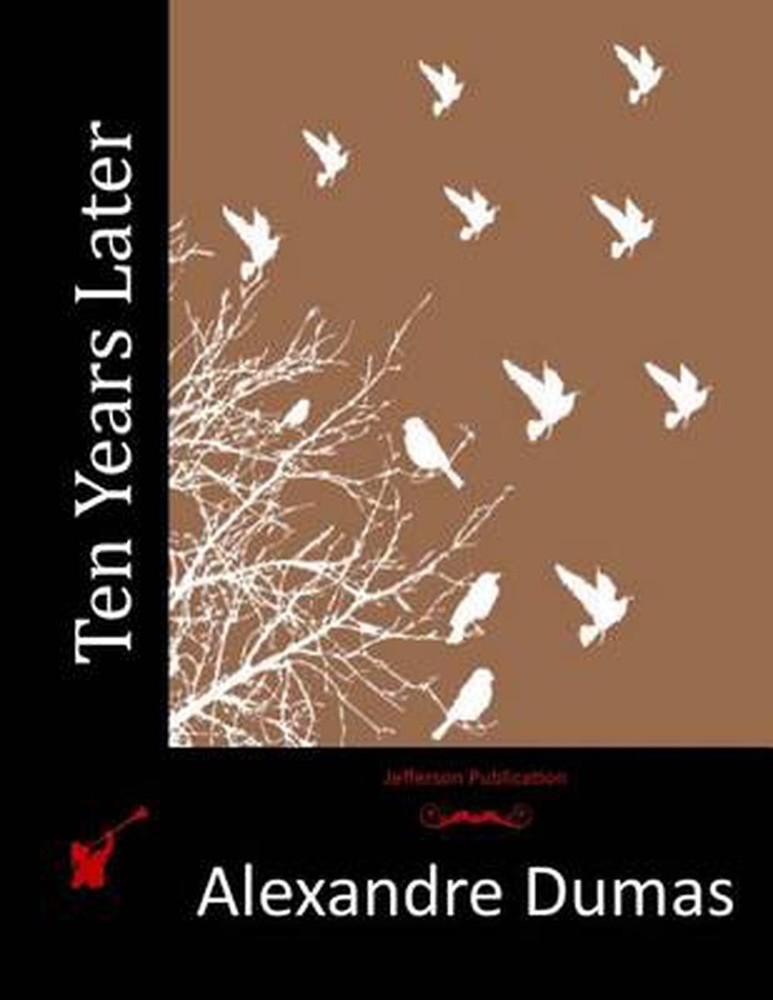 Ten Years Later by Alexandre Dumas (English) Paperback Book