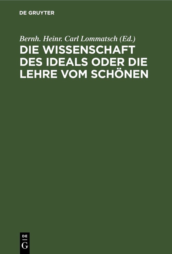 Die Wissenschaft Des Ideals Oder Die Lehre Vom Schönen (Hardback)