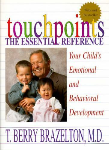 Touchpoints: Your Child's Emotional and Behavioral Development, Birth to 3