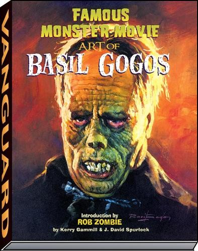Kerry Gammill J David Spurloc Famous Monster Movie Art of Basil Gogo (Hardback)Another great item from Rarewaves USA | Free delivery!