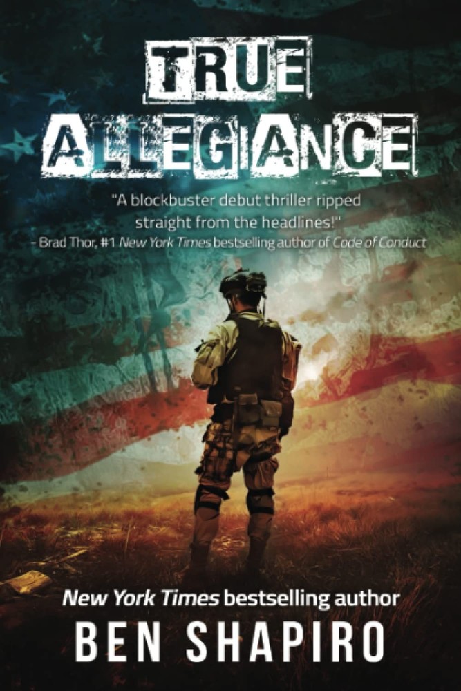 True Allegiance by Ben Shapiro
