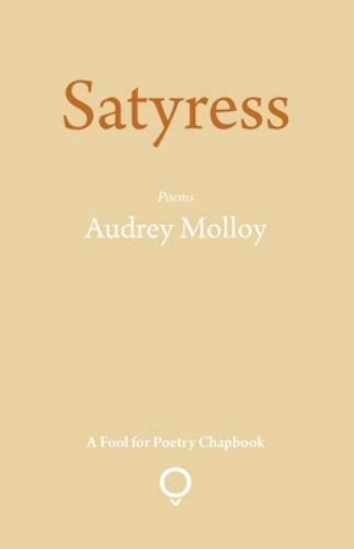 Satyress by Molloy, Audrey, Brand New, Free shipping in the US