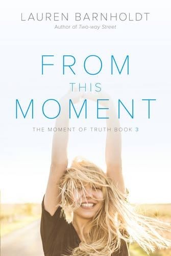 Lauren Barnholdt From This Moment (Paperback) Moment of TruthAnother great item from Rarewaves USA | Free delivery!
