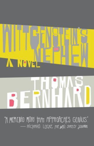 Wittgenstein's Nephew : A Friendship, Paperback by Bernhard, Thomas; McLintoc...