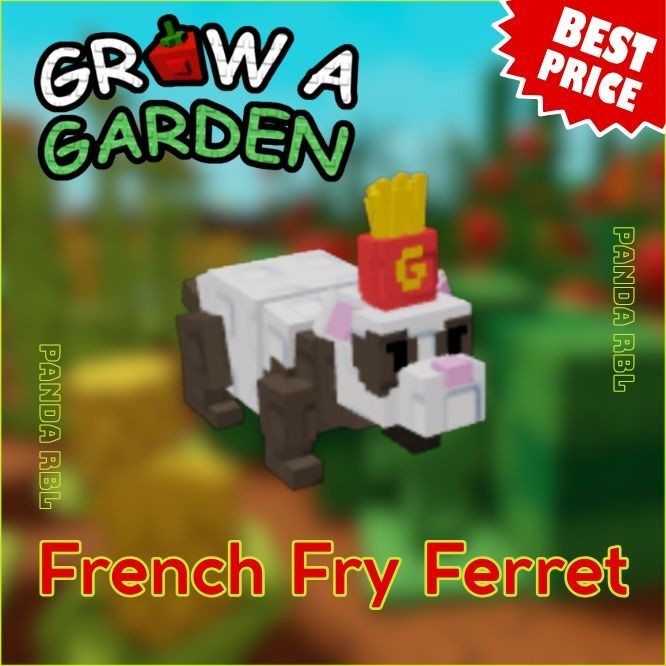 French Fry Ferret - Grow A Garden | GAG | Cheapest