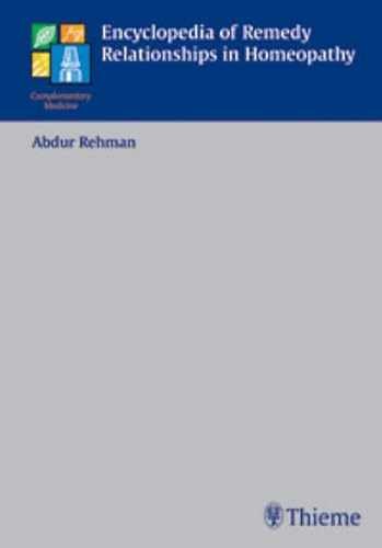 Encyclopedia of Remedy Relationships in - Hardcover, by Rehman Abdur - New