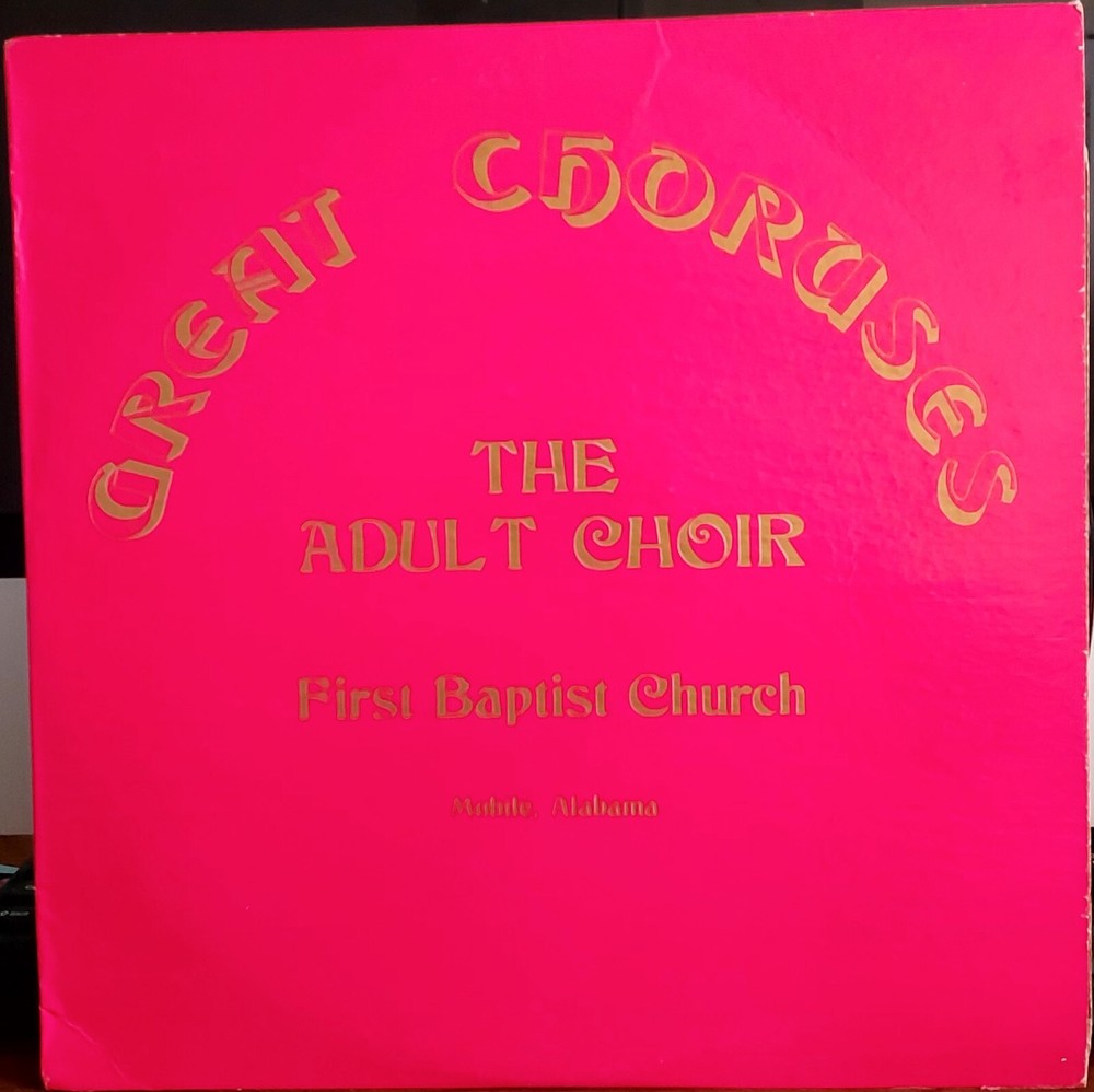 The Adult Choir First Baptist Church Mobile AL Gospel Music LP ALBUM