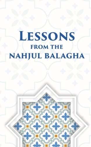 Lessons from the Nahjul Balagha by Ali Khamenei: New