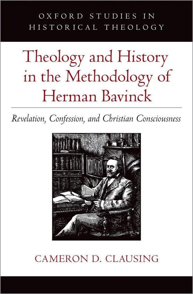 Theology and History in the Methodology of Herman Bavinck: Revelation, Confessio