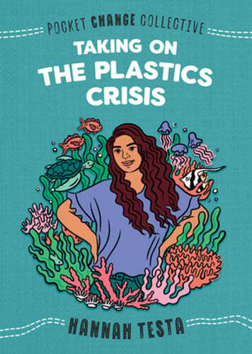 Taking on the Plastics Crisis by Hannah Testa: Used