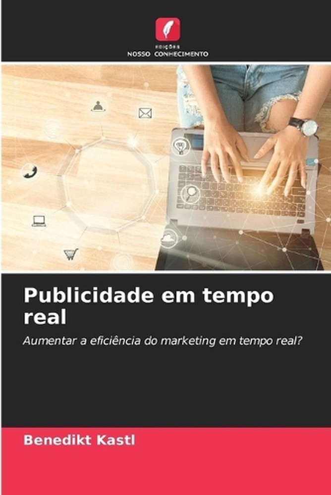 Publicidade em tempo real by Benedikt Kastl (Portuguese) Paperback Book
