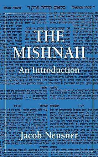 The Mishnah: An Introduction by PhD Neusner, Jacob: Used