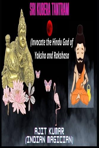 Ajit Kumar Sri Kubera Tantram (Paperback)Another great item from Rarewaves USA | Free delivery!