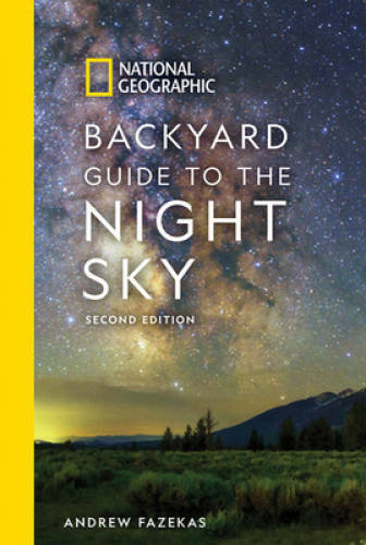 National Geographic Backyard Guide to the Night Sky, 2nd Edition - VERY GOOD