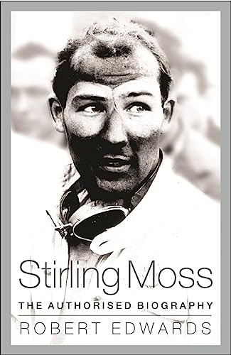 Stirling Moss: The Authorised Biography by Edwards, Robert Book The Fast FreeFREE US DELIVERY | ISBN: 1780228783 | Quality Books