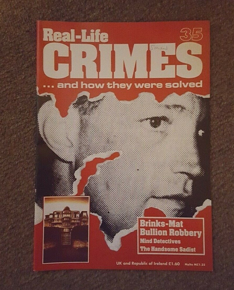 Real-Life Crimes UK #35 1995 Brinks Mat Gold Bullion Robbery True Crime Magazine