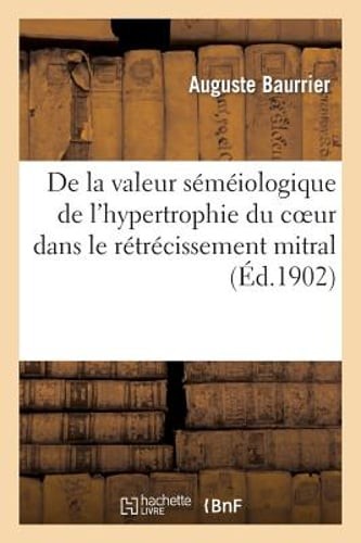 de la Valeur Séméiologique de l'Hypertrophie Du Coeur Dans Le Rétrécissement