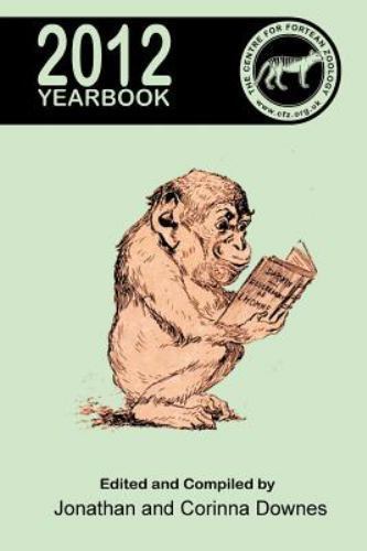 Centre for Fortean Zoology Yearbook 2012, Paperback by Downes, Jonathan (EDT)...