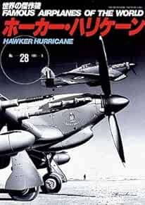 Famous Airplanes of The World No.28 HAWKER HURRICANE Military Book book form JP