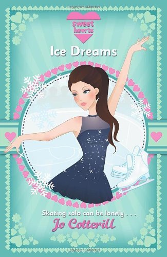 Sweet Hearts: Ice Dreams By Jo Cotterill