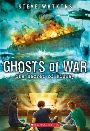 The Secret of Midway (Ghosts of War #1) - Paperback - VERY GOOD