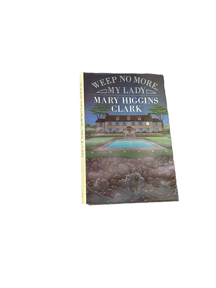 Weep No More, My Lady by Mary Higgins Clark Hardcover