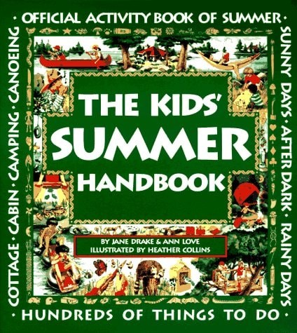 The Kid's Summer Handbook by Love, Ann,Drake, Jane, Good Book