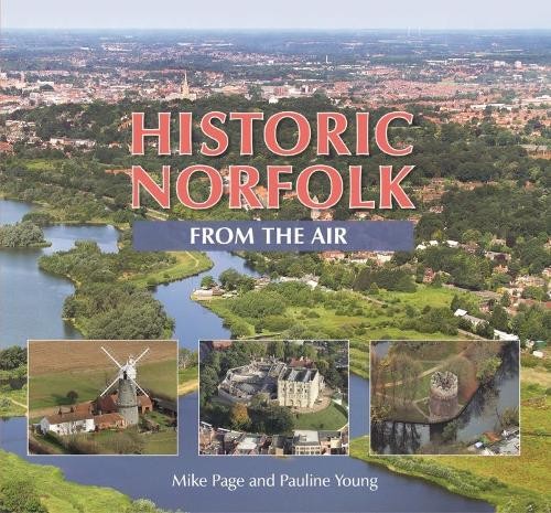Mike Page Historic Norfolk from the Air (Hardback)