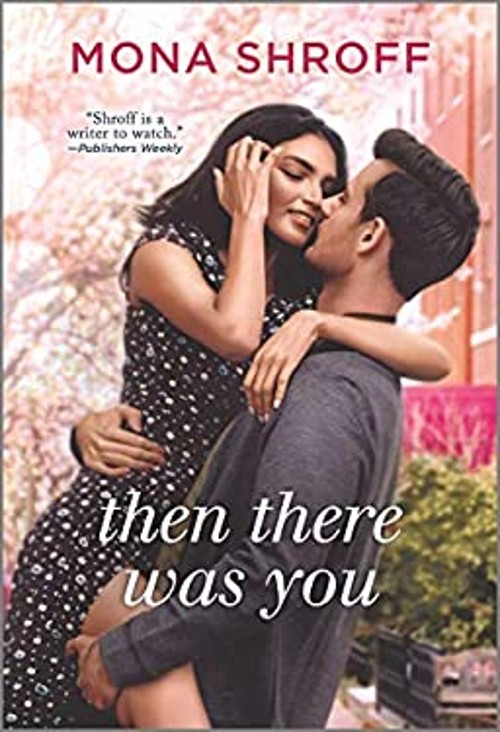 Then There Was You Mass Market Paperbound Mona ShroffFree US Delivery | ISBN:1335418555