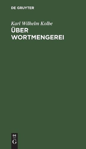 Karl Wilhelm Kolbe Über Wortmengerei (Hardback)