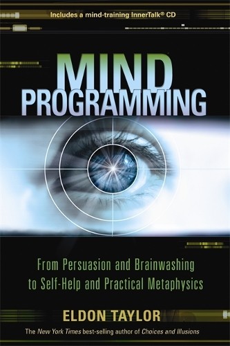 Mind Programming: From Persuasion and Brainwashing... by Taylor, Eldon PaperbackFREE US DELIVERY | ISBN: 1401923321 | Quality Books