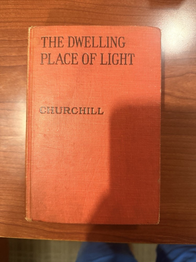 The Dwelling Place of Light Winston Churchill Hardcover Book 1917 Industrial Age