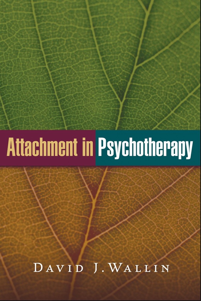 Attachment in Psychotherapy by David J. Wallin (2015, Trade Paperback)
