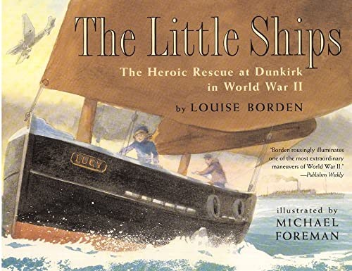 The Little Ships: The Heroic Rescue at Dunkirk in World War II - GOOD