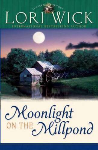 Moonlight on the Millpond (Tucker Mills Trilogy, Book 1) - ACCEPTABLE