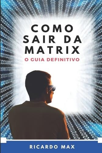 Ricardo Max Como Sair Da Matrix (Paperback)Another great item from Rarewaves USA | Free delivery!