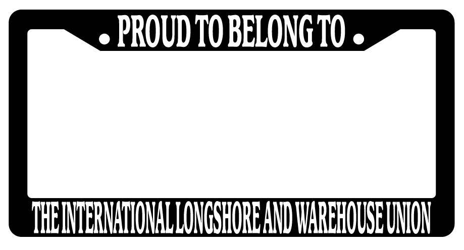Black License Plate Proud Member International Longshore Warehouse Union