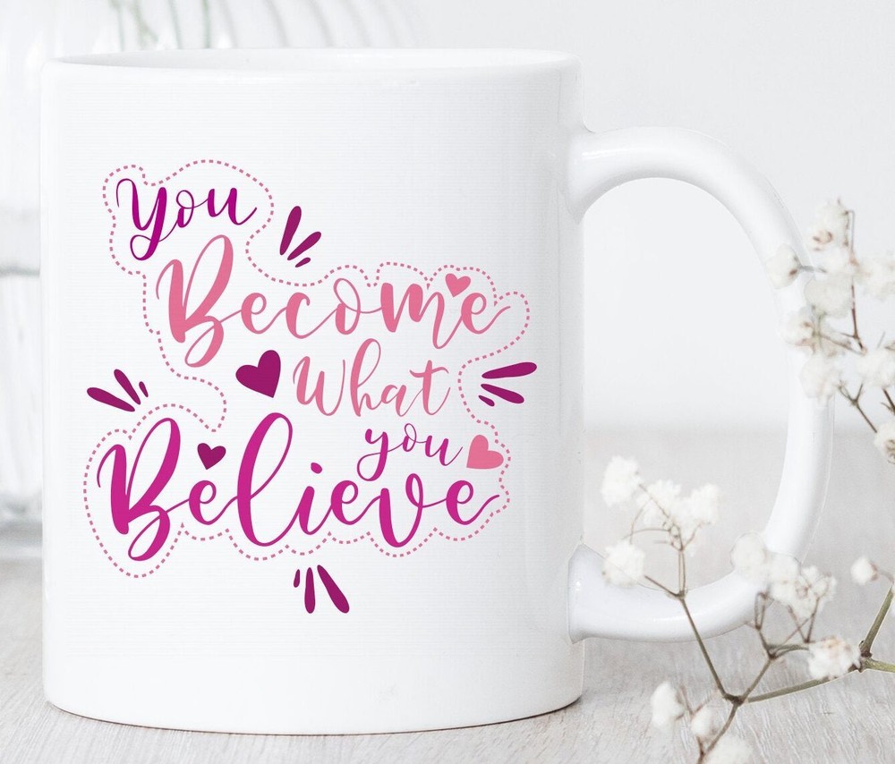 Empowering Feminist Mug - Become What You Believe Motivational Gift