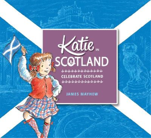 James Mayhew Katie in Scotland (Paperback) Katie