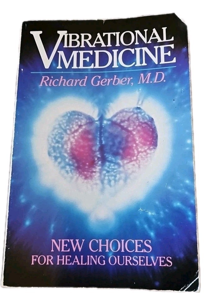 Vibrational Medicine : New Choices for Healing Ourselves by Richard Gerber...