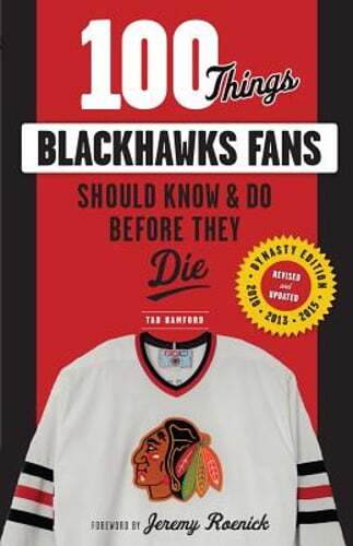 100 Things Blackhawks Fans Should Know & Do Before They Die by Tab Bamford: Used