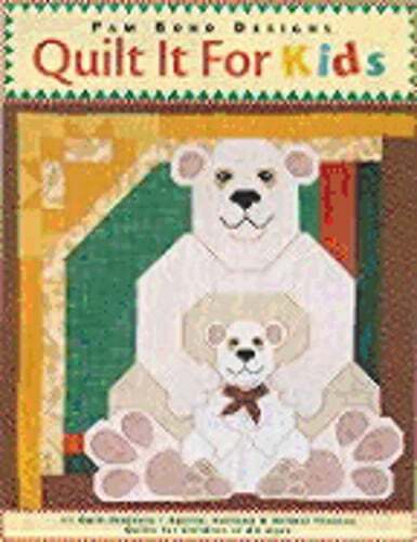 Quilt It for Kids: 11 Quilt Projects Sports, Animal, Fantasy Themes for Children
