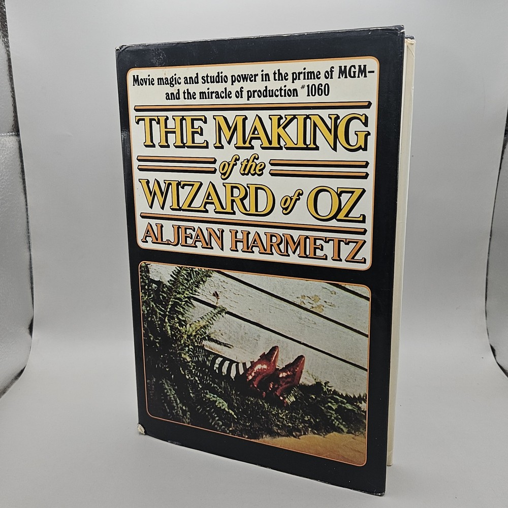 The Making of the Wizard of Oz by Aljean Harmetz 1977 Hardcover
