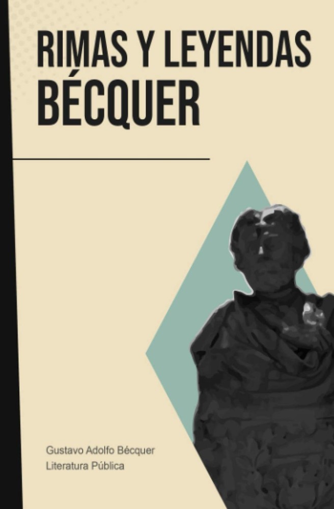 Rimas y leyendas: Bécquer (Spanish Edition)