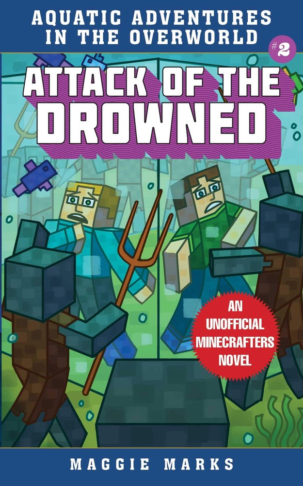 Attack of the Drowned: An Unofficial Minecrafters Novel (Aquatic Adventures in t