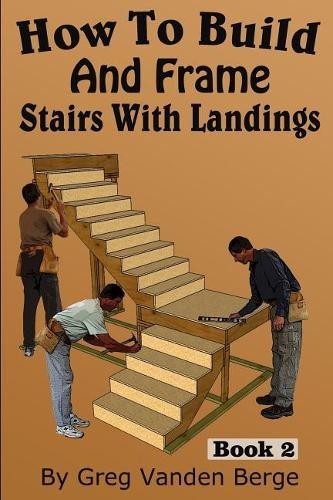 Greg Vanden Ber How To Build And Frame Stairs With Landi (Paperback) (UK IMPORT)